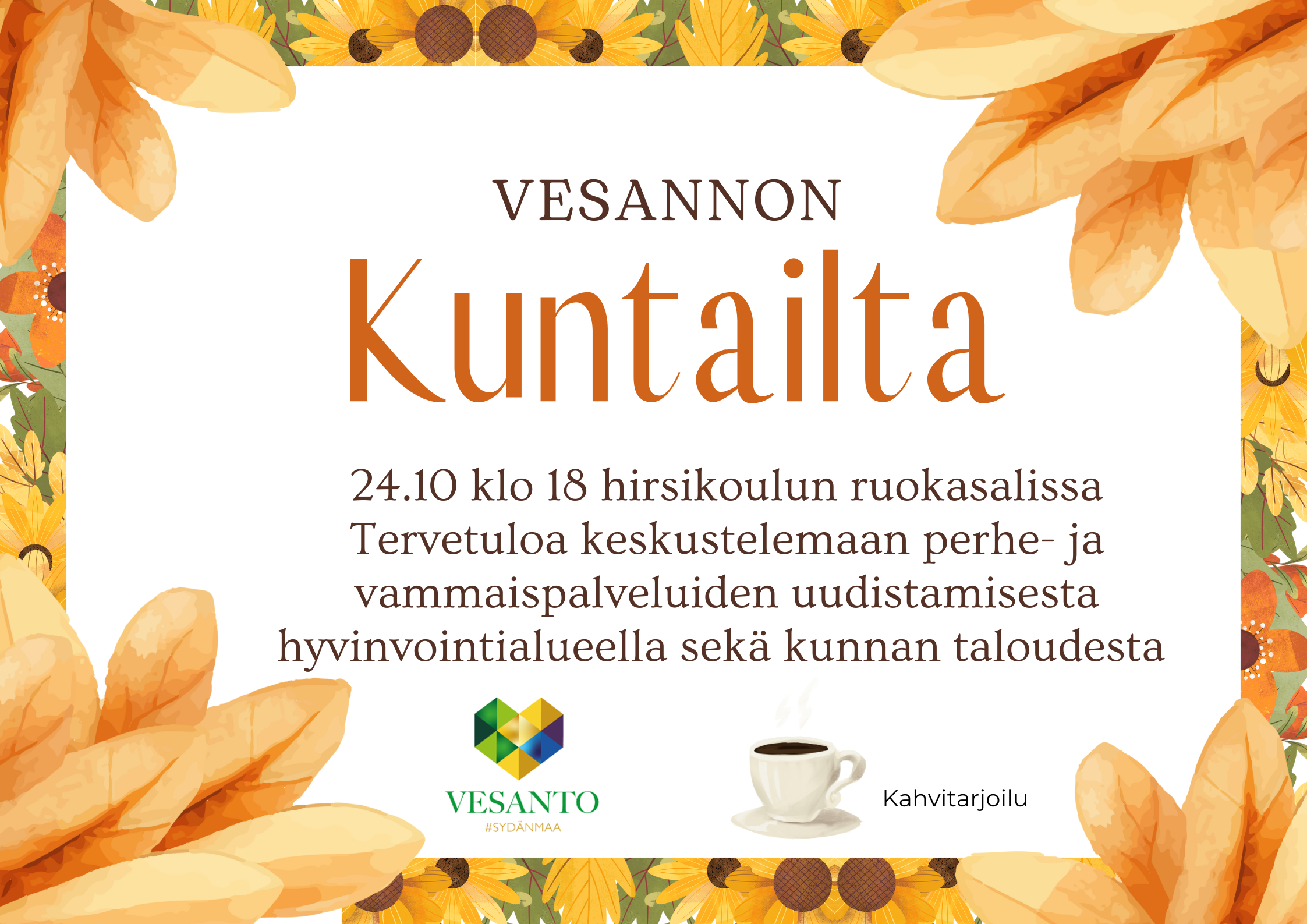 Syksy-aiheinen tapahtumajuliste lehdillä ja tammenterhoilla. Teksti: "Vesannon Kuntailta 24.10 klo 18 hirsikoulun ruokalassa. Tervetuloa keskustelemaan perhe- ja vammaispalveluiden uudistamisesta hyvinvointialueella sekä kunnan taloudesta." Sisältää logon ja kahvikupin kuvakkeet.