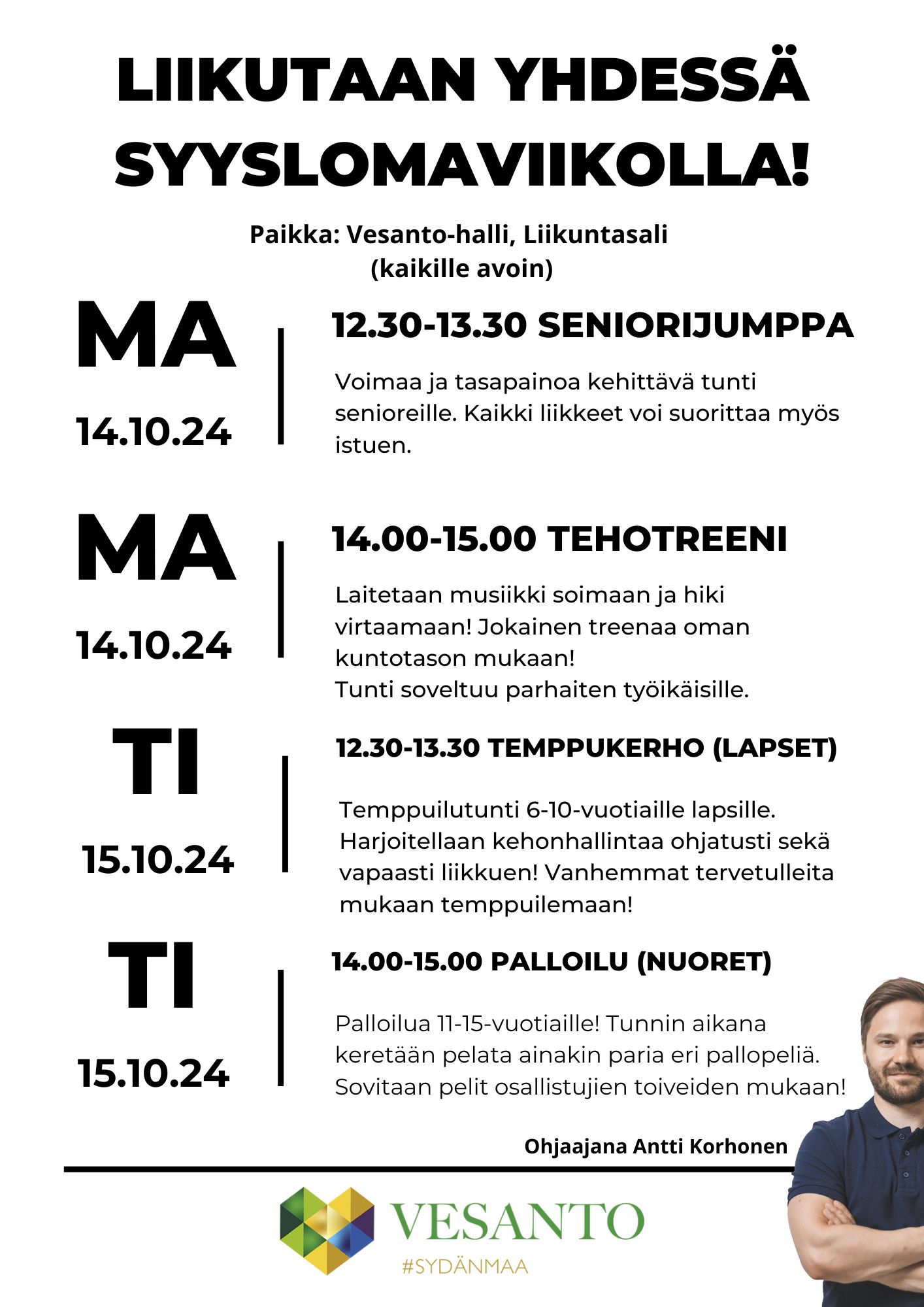 Juliste syysloman harjoitusohjelmasta Vesannossa. Sisältää yksityiskohtia eläkeläisten liikunnasta, intensiivisestä harjoittelusta, lasten voimistelusta ja lentopallosta 14.-15.10.2023. Sisältää logon ja pienen valokuvan hymyilevästä ihmisestä.