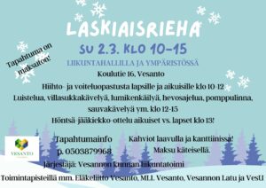 Värikäs tapahtumalehtinen nimeltä "Laskiaisrieha" talviaiheisella grafiikalla. Tiedot sisältävät päivämäärän, kellonajan ja sijainnin suomeksi. Listatut aktiviteetit: hiihto, luistelu, lumipelit ja paljon muuta. Yhteystiedot ja osallistuvat organisaatiot ilmoitetaan.